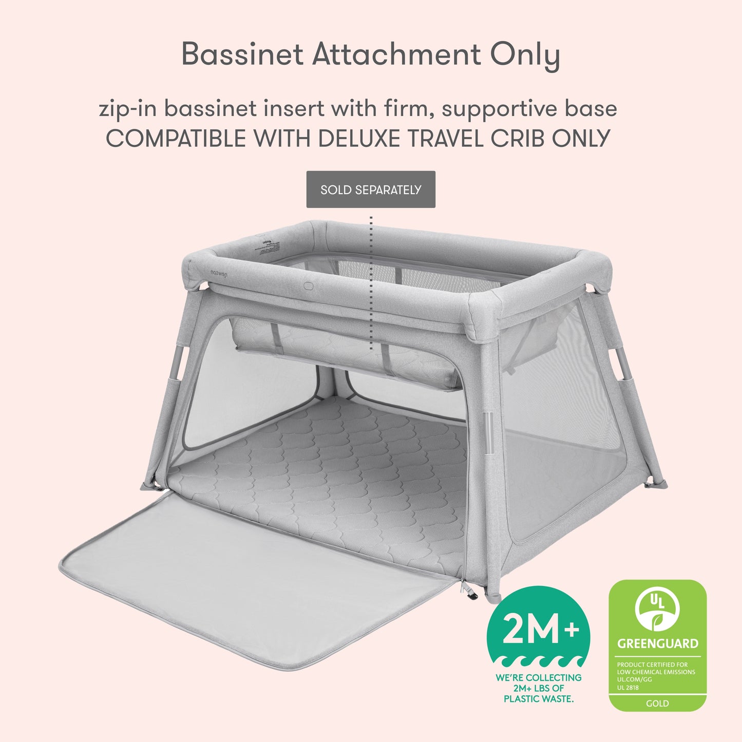 A gray zip-in bassinet insert with a firm, breathable mattress is shown attached to the Newton Baby Deluxe Travel Crib & Play Yard. The eco-friendly, UL certified bassinet is sold separately and only fits the Deluxe model.