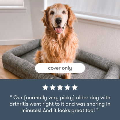 dog laying on newton pet bed with text, "cover only", with a 5 star review that reads "our (normally very picky) older dog with arthritis went right to it and was snoring in minutes! And it looks great too!"